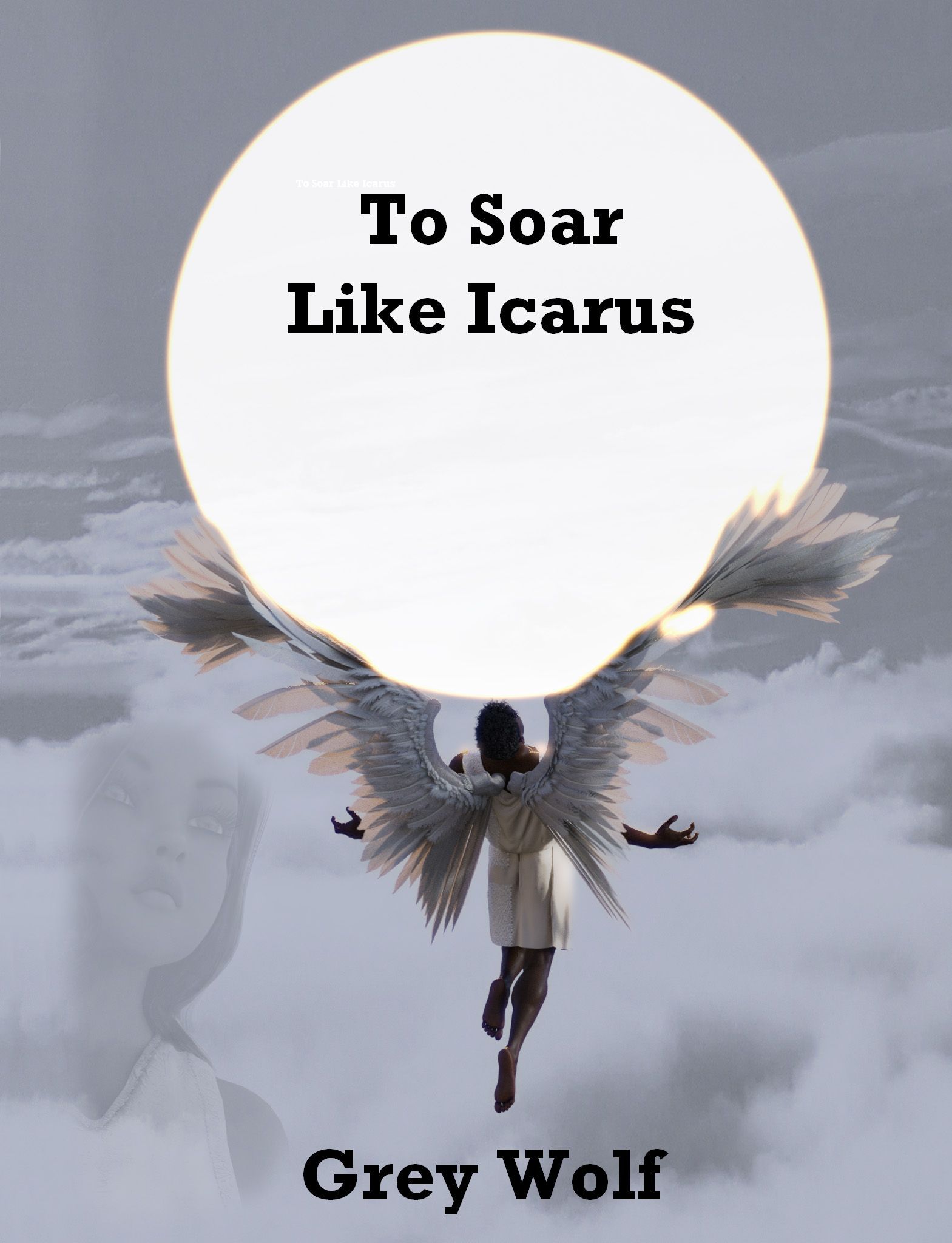 To Soar Like Icarus by Grey Wolf