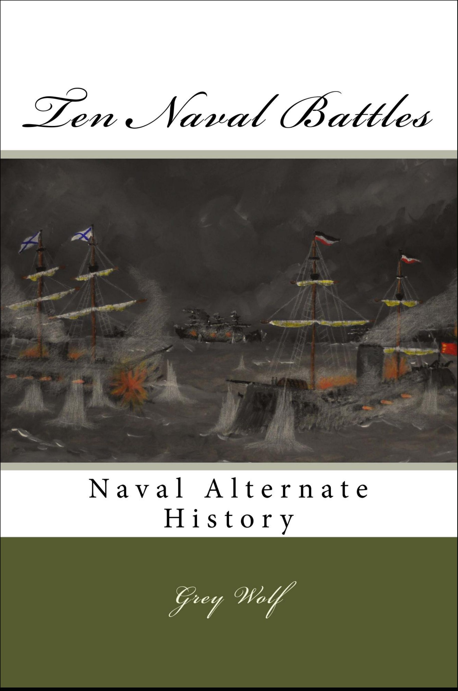 Ten Naval Battles by Grey Wolf