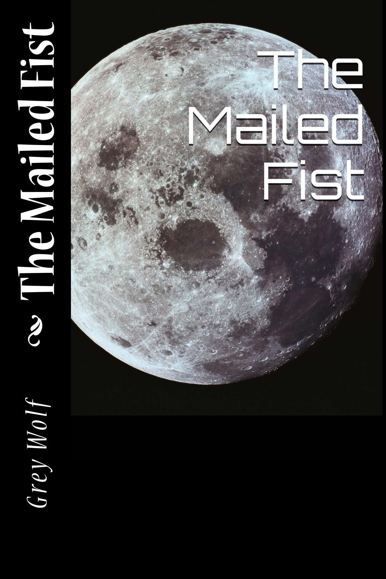 The Mailed Fist by Grey Wolf